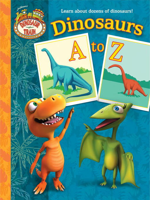 Title details for Dinosaurs a to Z by Andrea Posner-Sanchez - Available